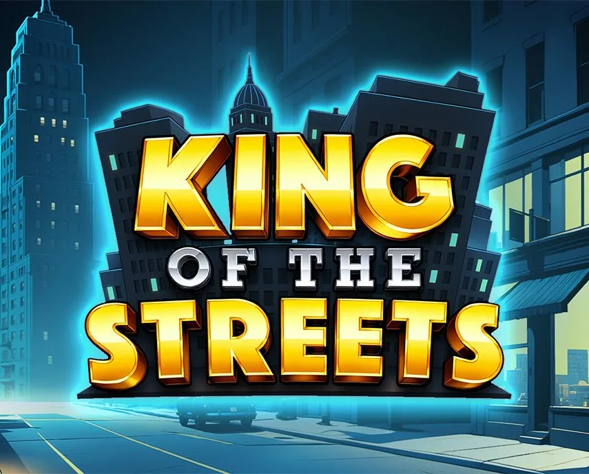 King of the Streets - HASEAGAMING