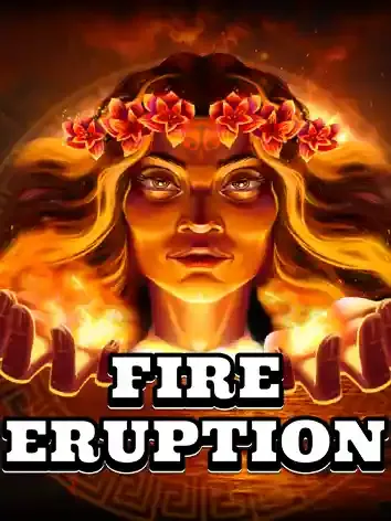 Fire Eruption - HASEAGAMING