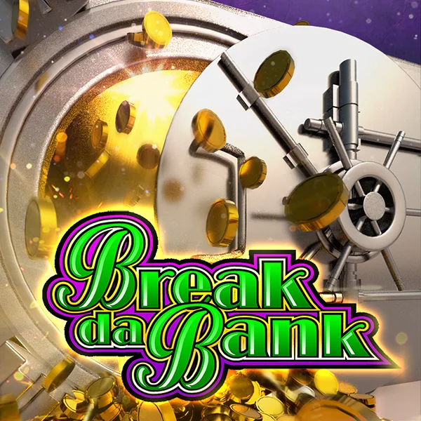 Break da Bank - HASEAGAMING