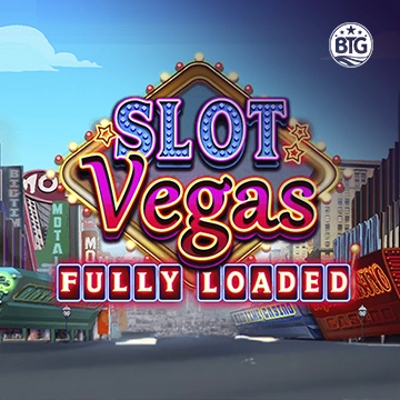 Bigtime : Slot Vegas - Fully Loaded - HASEAGAMING