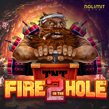 NolimitCity : Fire In The Hole 2 - HASEAGAMING