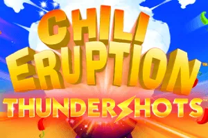 Chili Eruption Thundershots - HASEAGAMING