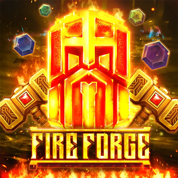 Fire Forge - HASEAGAMING