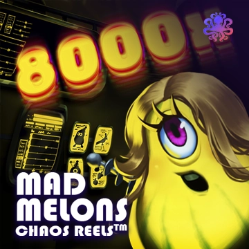 Mad Melons Chaos Reels - HASEAGAMING