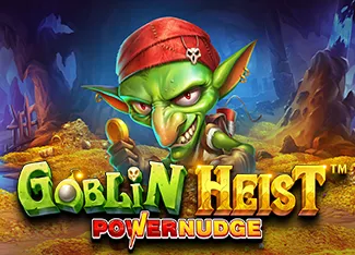 Pragmatic : Goblin Heist Powernudge - HASEAGAMING