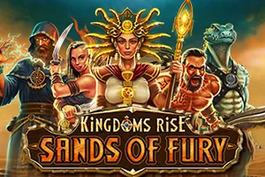 Kingdoms Rise: Sands of Fury™ - HASEAGAMING